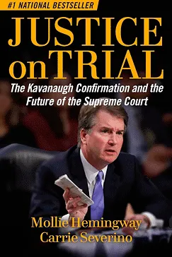 Justice on Trial - Mollie Hemingway, Carrie Severino