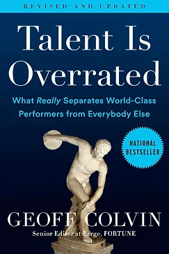Talent is Overrated - Geoff Colvin