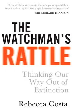 The Watchman's Rattle - Rebecca Costa