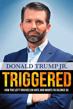 Triggered - Donald Trump Jr.