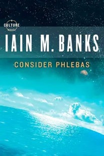 Consider Phlebas - Iain M. Banks