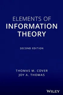 Elements of Information Theory Elements of Information Theory - Thomas M. Cover, Joy A. Thomas