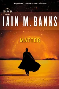 Matter - Iain M. Banks