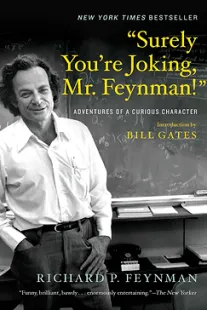 Surely You’re Joking, Mr. Feynman - Richard P. Feynman