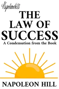 The Law of Success - Napoleon Hill