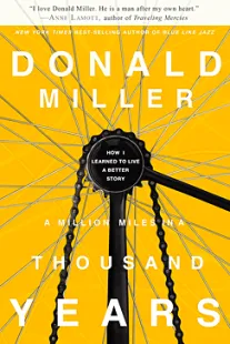 A Million Miles in a Thousand Years - Donald Miller