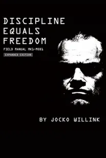 Discipline Equals Freedom Discipline Equals Freedom - Jocko Willink