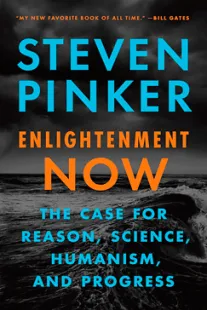 Enlightenment Now - Steven Pinker