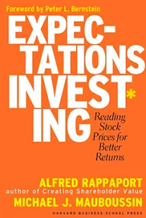 Expectations Investing - Alfred Rappaport, Michael J. Mauboussin