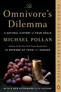 The Omnivore's Dilemma - Michael Pollan