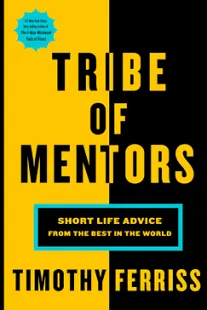 Tribe Of Mentors - Timothy Ferriss