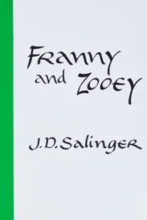 Franny and Zooey - J.D. Salinger