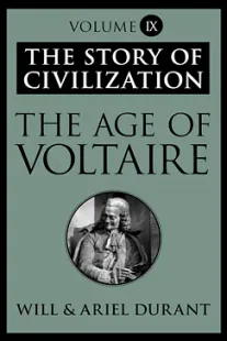 The Age of Voltaire - Will Durant, Ariel Durant