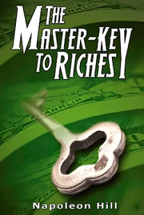 The Master-Key to Riches - Napoleon Hill