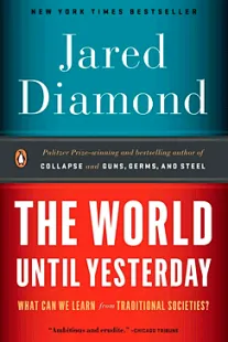 The World Until Yesterday - Jared Diamond