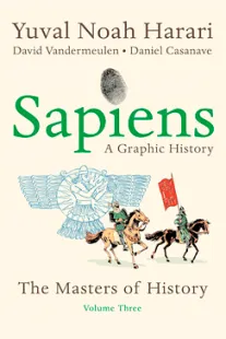 Sapiens: A Graphic History #3 - Yuval Noah Harari