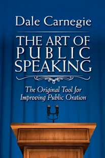 Art of Public Speaking - Dale Carnegie