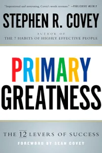 Primary Greatness - Stephen R. Covey