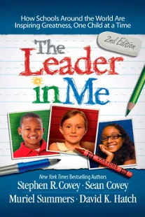 The Leader in Me - Stephen R. Covey