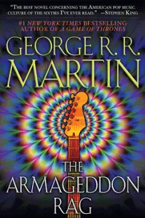 The Armageddon Rag - George R. R. Martin